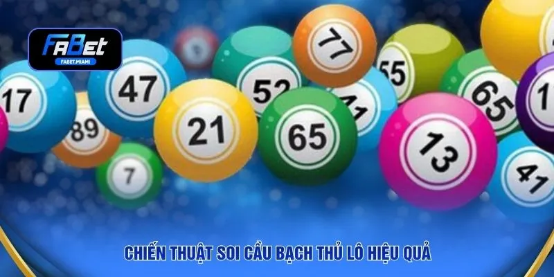 Chiến thuật soi cầu bạch thủ lô hiệu quả
