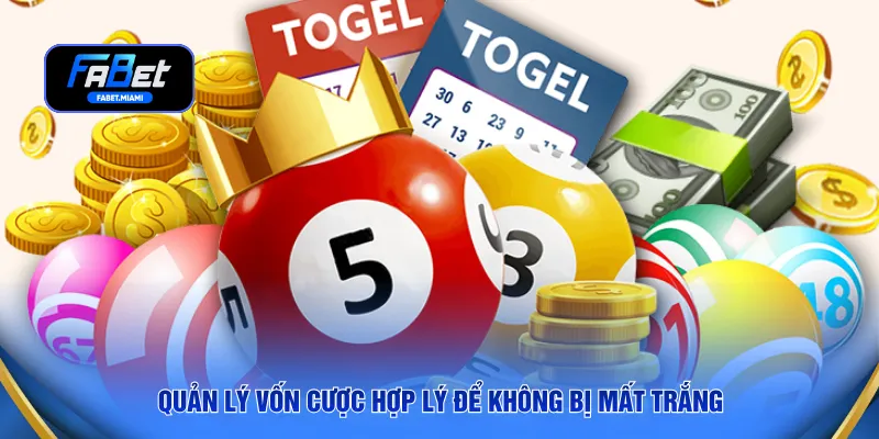 Quản lý vốn cược hợp lý để không bị mất trắng