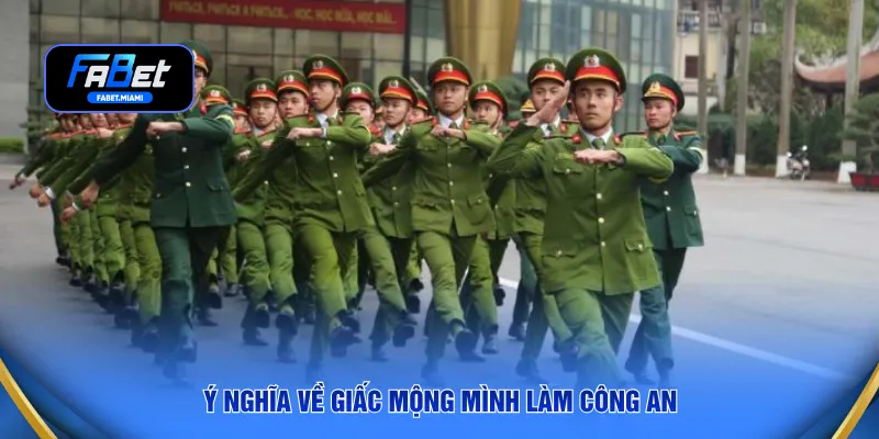 Ý nghĩa về giấc mộng mình làm công an